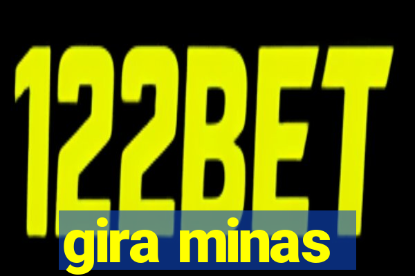gira minas